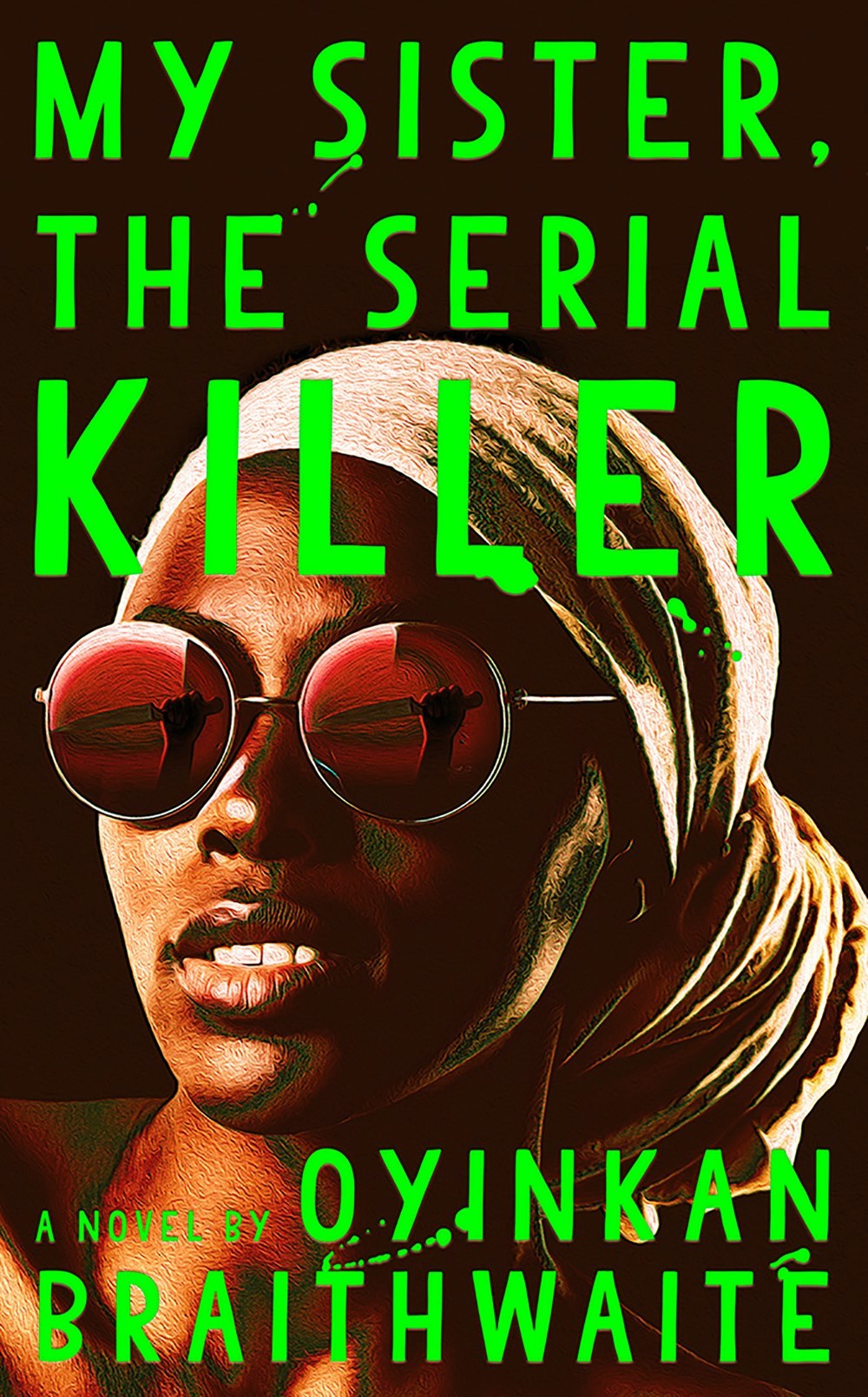 Book Review: My Sister, the Serial Killer by Oyinkan Braithwaite
