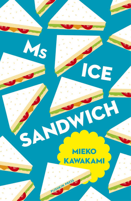 Book Review: Ms. Ice Sandwich by Mieko Kawakami